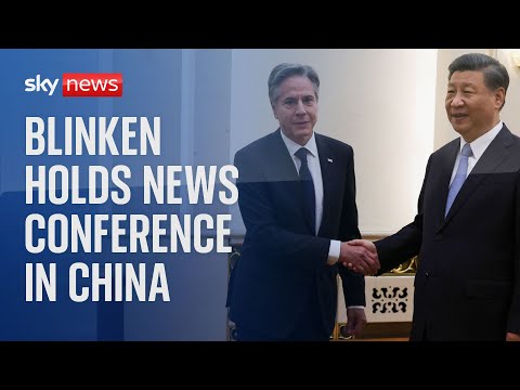 Watch live: Antony Blinken holds news conference in China