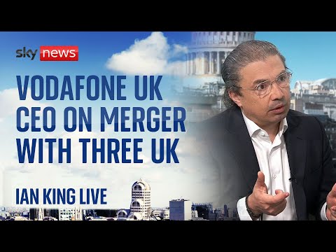Vodafone UK merger with Three UK will ‘accelerate growth & investments’ – Vodafone UK CEO