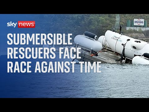 Search teams racing against time to find tourist submersible