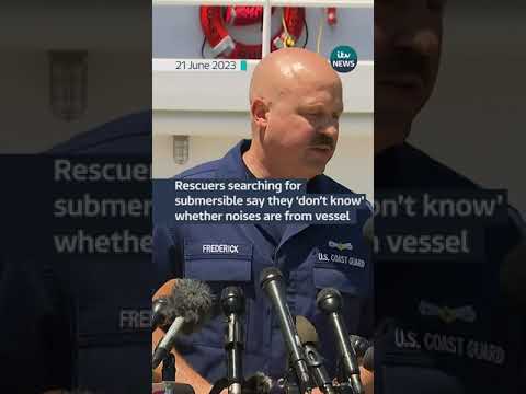 Rescuers searching for submersible say they ‘don’t know’ whether noises are from vessel #itvnews