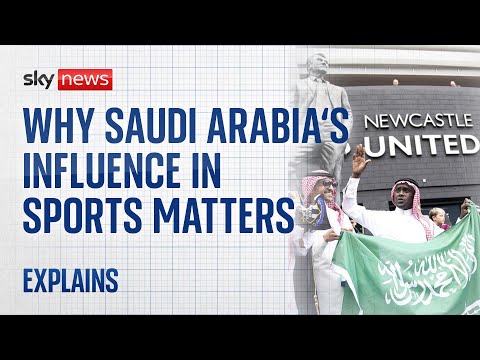 Why Saudi Arabia’s influence in sports matters