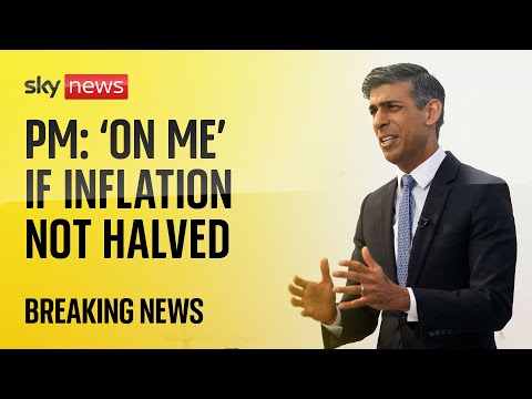 Rishi Sunak: ‘On me personally’ if inflation isn’t halved