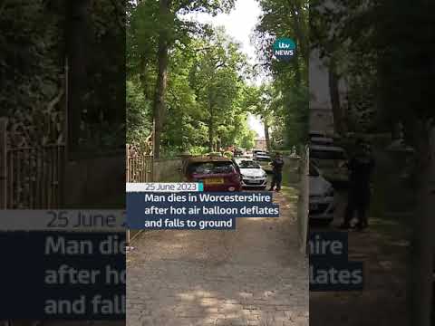 Man dies in Worcestershire after hot air balloon deflates and falls to ground #itvnews