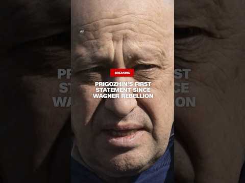 Wagner boss Prigozhin releases his first statement since ending his march on Moscow