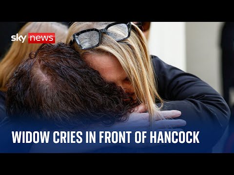 COVID inquiry: Widow breaks down as Matt Hancock arrives to give evidence