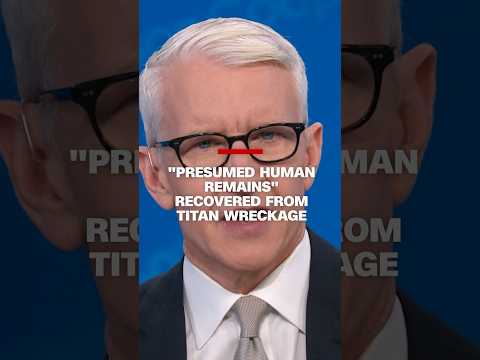 “Presumed human remains” recovered from Titan wreckage