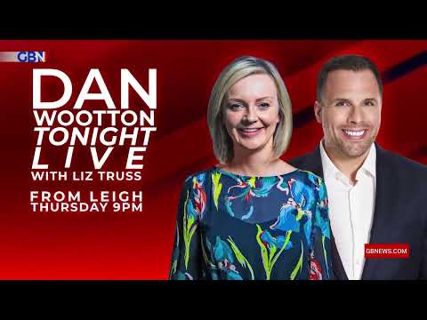 Liz Truss is going on the road with Dan Wootton | Thursday 15th June