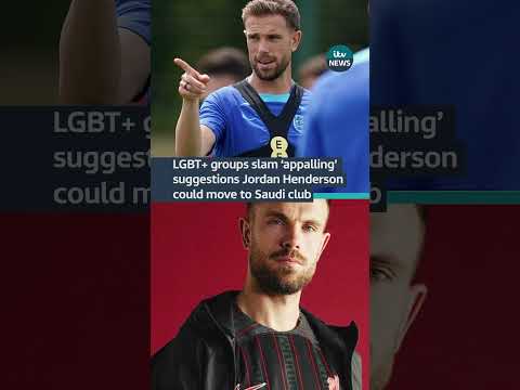 LGBT+ groups slam ‘appalling’ suggestion Jordan Henderson could move to Saudi club #itvnews