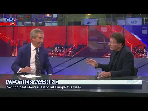 Jim Dale & Nigel Farage debate weather warnings as Europe is set to be hit by a “heat storm”