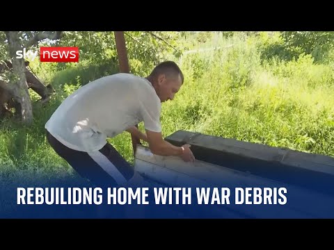 Ukraine news: Father-of-three rebuilds destroyed home with debris