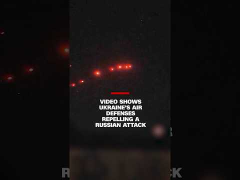 Video shows Ukraine’s air defenses repelling a Russian attack