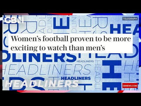 Women’s football proven to be more exciting to watch than men’s 🗞 Headliners