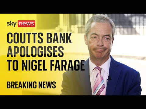 Coutts Bank apologises to Nigel Farage after bank account row