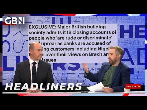 Major building society admits it IS closing accounts of people who are ‘discriminate’ | Headliners