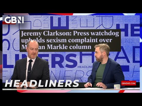 Jeremy Clarkson: Press watchdog upholds sexism complaint over Meghan Markle column | Headliners