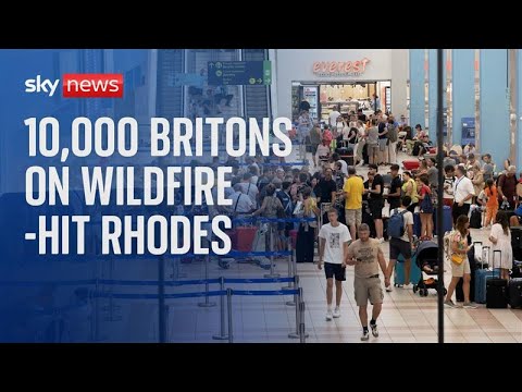 Greece Fires: Up to 10,000 British tourists on wildfire-hit Rhodes