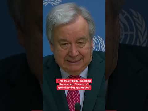 UN chief: ‘The era of global boiling has arrived’