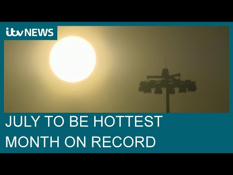 ‘Global boiling’ is here as July could be hottest month ever | ITV News
