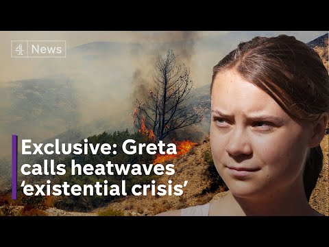 Greta Thunberg: Heatwaves start of “escalating existential crisis”