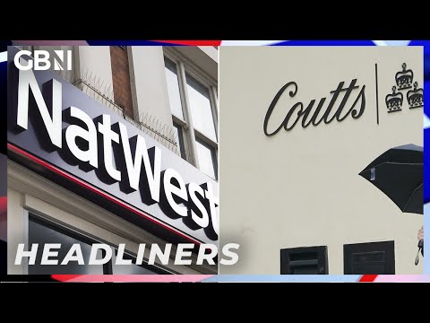 Britain’s security at risk from virtue-signalling banks, ministers warn | Headliners