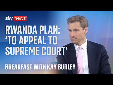 Illegal Migration Bill: ‘We are going to appeal’ to the Supreme Court on Rwanda plan- Minister