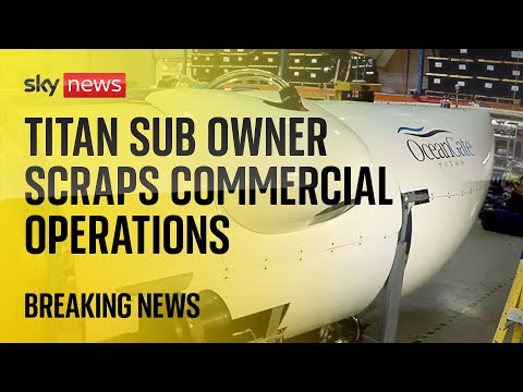 OceanGate: Titan sub owner scraps commercial operations