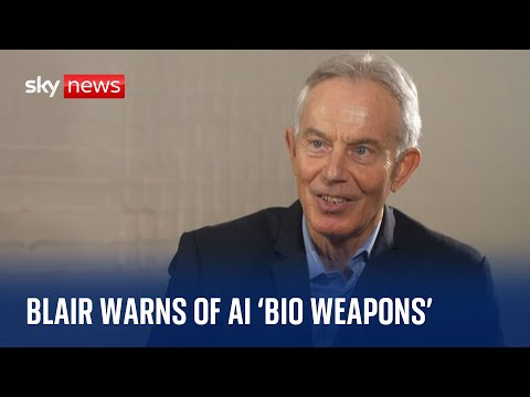 Tony Blair: AI could be used to ‘create bioterror weapons’