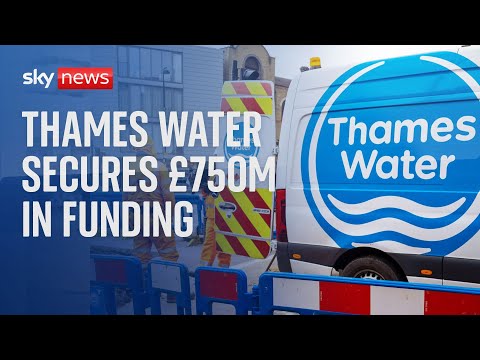 Thames Water secures additional £750m in funding from shareholders