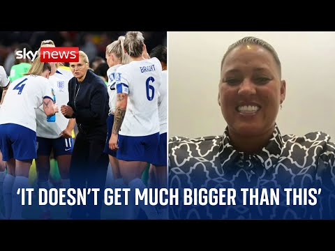 Women’s World Cup: ‘It doesn’t get much bigger than this,’ says former Lioness ahead of final