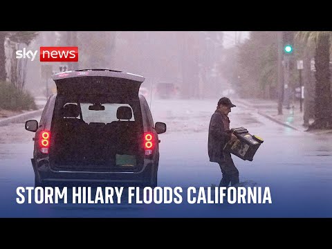 Storm Hilary: ‘Life-threatening’ flooding and rains in California