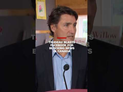 Trudeau blasts Facebook for blocking news in Canada