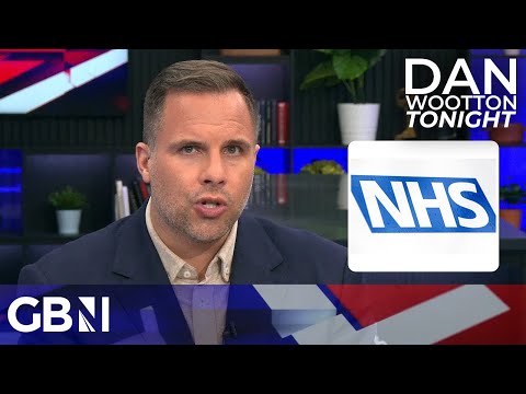 NHS will ‘die a slow and painful death’ over its WOKE obsession – Dan Wootton