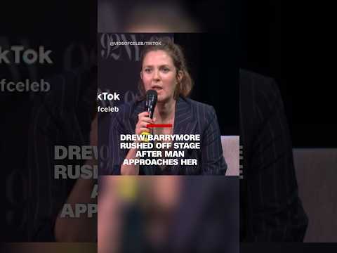 Drew Barrymore rushed off stage after man approaches her