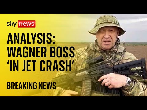 Analysis: Wagner boss Prigozhin ‘on jet that crashed’
