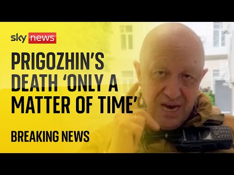 Prigozhin’s death ‘only a matter of time’