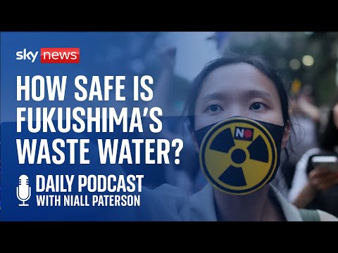 Daily Podcast: Is Fukushima’s water dangerous?
