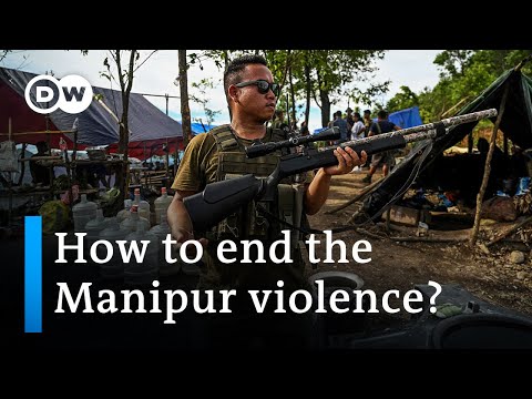 Manipur’s women under attack as ethnic conflict rages on  | DW News