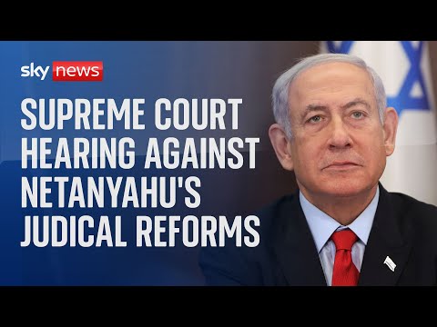 Watch live: Israel’s Supreme Court hears appeal against proposed judicial reforms – Part two