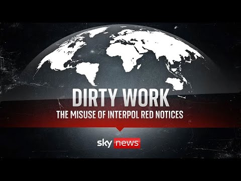 Dirty Work Episode 3: Are authoritarian governments misusing Interpol ‘red notices’?