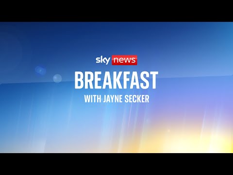 Watch Live: Sky News Breakfast with Jayne Secker as violence in Niger continues