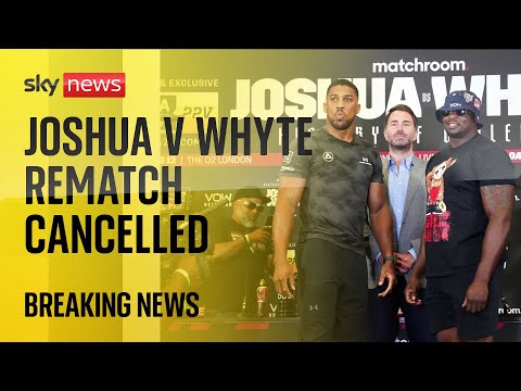 Anthony Joshua v Dillian Whyte rematch cancelled