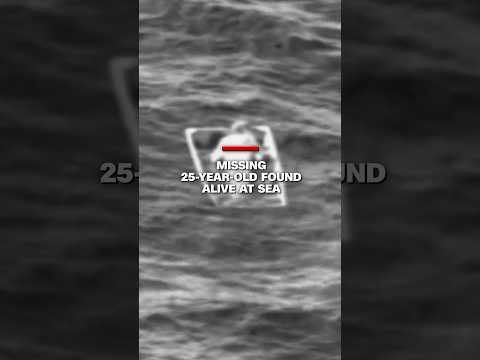 Missing 25-year-old found alive at sea