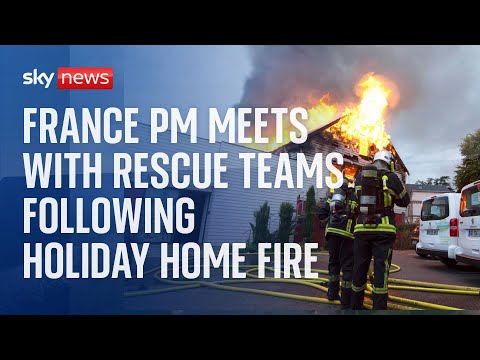 Watch live: French PM Elisabeth Borne meets with rescue teams following holiday home fire