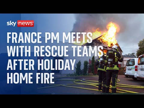 Watch live: France PM Elisabeth Borne meets with rescue teams following holiday home fire