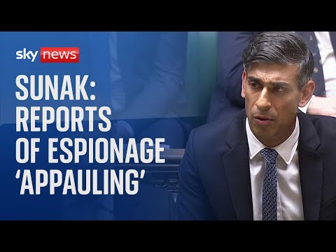 Sunak: Reports of espionage ‘appalling’