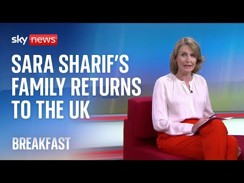 Sky News Breakfast Live: Three family members of Sara Sharif return to the UK from Pakistan
