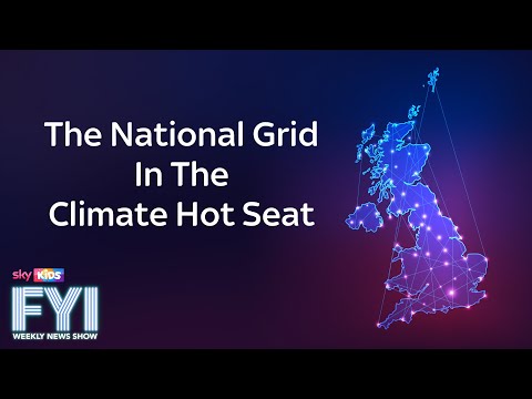 FYI: Weekly News Show – The National Grid In The Climate Hot Seat