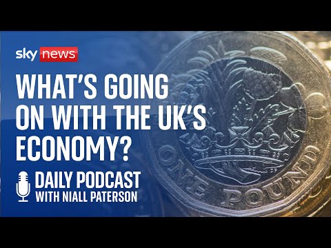 Daily Podcast: What’s going on in the UK’s economy?