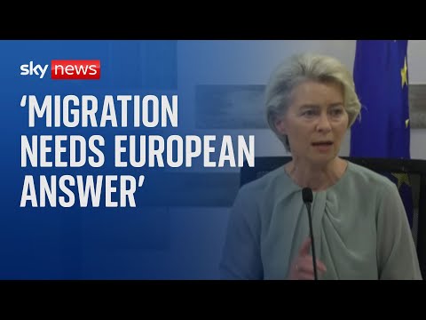 Lampedusa crisis: ‘Irregular migration needs European answer,’ says Ursula von der Leyen