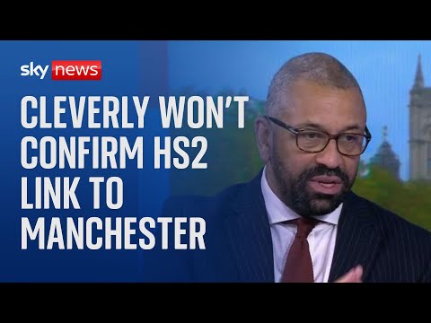 Foreign Secretary James Cleverly won’t confirm HS2 link to Manchester